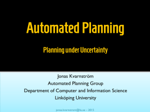 Automated Planning Planning under Uncertainty