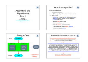Algorithms and Algorithmics What is an Algorithm? •