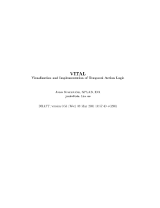 VITAL Visualization and Implementation of Temporal Action Logic Jonas Kvarnstr¨om, KPLAB, IDA