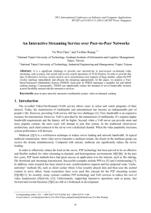 An Interactive Streaming Service over Peer-to-Peer Networks Yu-Wei Chen and Yu-Hao Huang