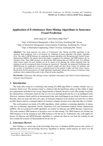 Application of Evolutionary Data Mining Algorithms to Insurance Fraud Prediction Jenn-Long Liu