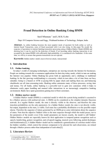 Fraud Detection in Online Banking Using HMM Sunil Mhamane and L.M.R.J Lobo Abstract.