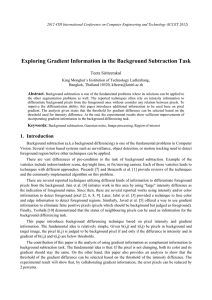 Exploring Gradient Information in the Background Subtraction Task Teera Siriteerakul Abstract.