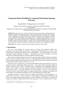 Component Based Modelling for Animated Educational Queuing Networks Ruzelan Khalid , Wolfgang Kreutzer