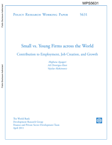 Small vs. Young Firms across the World Policy Research Working Paper 5631