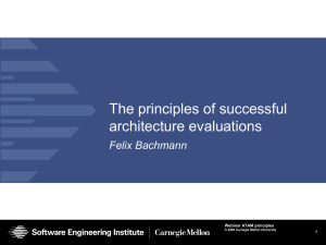 The principles of successful architecture evaluations Felix Bachmann Webinar ATAM principles