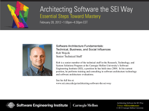 Software Architecture Fundamentals: Technical, Business, and Social Influences Rob Wojcik Senior Technical Staff