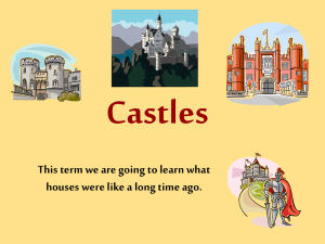 Castles This term we are going to learn what