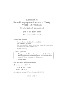 Examination Formal Languages and Automata Theory TDDD14 &amp; TDDA89 (Formella Spr˚