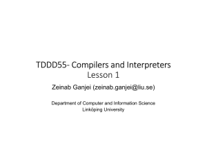 TDDD55- Compilers and Interpreters Lesson 1 Zeinab Ganjei ()