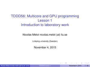 TDDD56: Multicore and GPU programming Lesson 1 Introduction to laboratory work