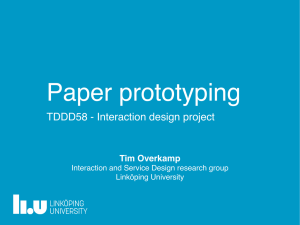 Paper prototyping TDDD58 - Interaction design project Tim Overkamp