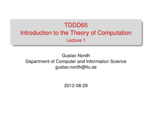 TDDD65 Introduction to the Theory of Computation Lecture 1 Gustav Nordh