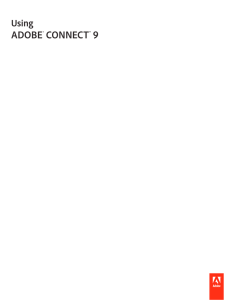 ADOBE CONNECT 9 Using