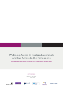 Widening Access to Postgraduate Study and Fair Access to the Professions