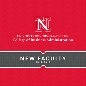 N E W   F A C U L... College of Business Administration UNIVERSITY OF NEBRASKA–LINCOLN