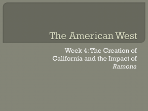 Week 4: The Creation of California and the Impact of Ramona