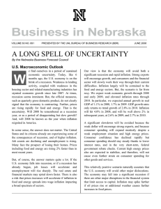 Business in Nebraska A LONG SPELL OF UNCERTAINTY U.S. Macroeconomic Outlook