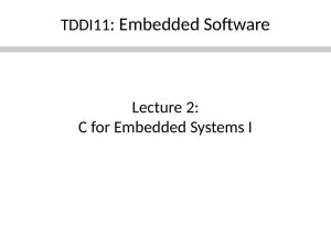 : Embedded Software TDDI11 Lecture 2: C for Embedded Systems I