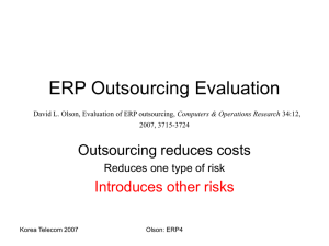 ERP Outsourcing Evaluation Outsourcing reduces costs Introduces other risks