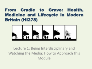 From Cradle to Grave: Health, Medicine and Lifecycle in Modern Britain (HI278)