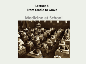 Medicine at School Lecture 4 From Cradle to Grave