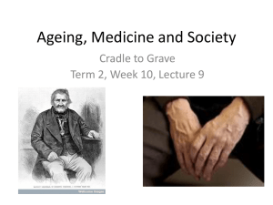 Ageing, Medicine and Society Cradle to Grave