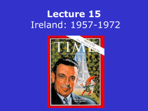 Lecture 15 Ireland: 1957-1972