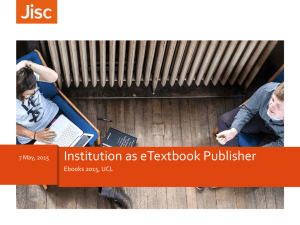 Institution as eTextbook Publisher Ebooks 2015, UCL 7 May, 2015