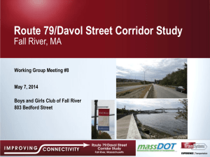Route 79/Davol Street Corridor Study Fall River, MA Working Group Meeting #8