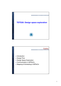 TDTS30: Design space exploration Outline