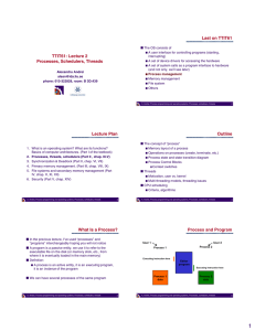 Last on TTIT61 TTIT61: Lecture 2 Processes, Schedulers, Threads