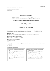 Tentamen / Examination TDDB68/72 Processprogrammering och Operativsystem /Concurrent programming and Operating Systems/