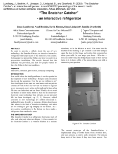 Lundberg, J., Ibrahim, A., Jönsson, D., Lindquist, S., and Qvarfordt,... Catcher&#34;- an interactive refrigerator. In nordiCHI2002 proceedings of the second...