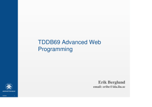 TDDB69 Advanced Web Programming Erik Berglund email: