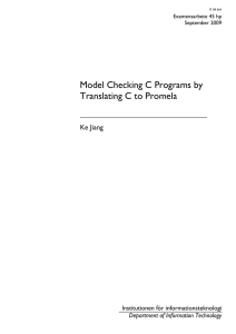 Model Checking C Programs by Translating C to Promela Ke Jiang