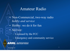 Amateur Radio • Non-Commercial, two-way radio • Service: