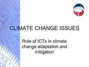 CLIMATE CHANGE ISSUES Role of ICTs in climate change adaptation and mitigation