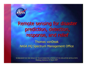 Remote sensing for disaster prediction, detection, response, and relief Thomas vonDeak
