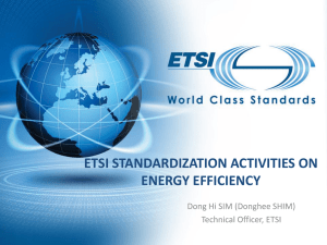 ETSI STANDARDIZATION ACTIVITIES ON ENERGY EFFICIENCY Dong Hi SIM (Donghee SHIM)