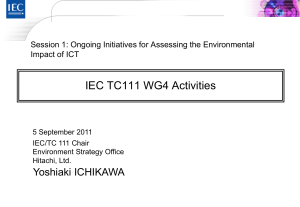 IEC TC111 WG4 Activities Yoshiaki ICHIKAWA Impact of ICT