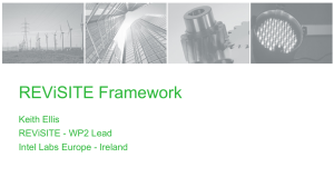 REViSITE Framework Keith Ellis REViSITE - WP2 Lead Intel Labs Europe - Ireland