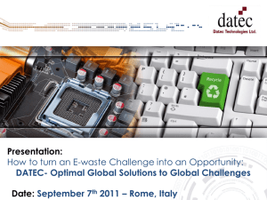 Presentation: Date: How to turn an E-waste Challenge into an Opportunity: