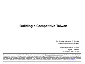 Building a Competitive Taiwan  Professor Michael E. Porter Harvard Business School