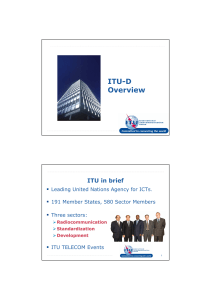 ITU-D Overview ITU in brief