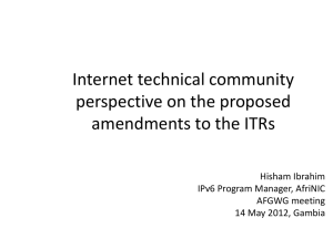 Internet technical community perspective on the proposed amendments to the ITRs Hisham Ibrahim