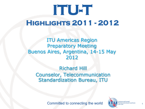 ITU-T Highlights 2011 - 2012 ITU Americas Region Preparatory Meeting