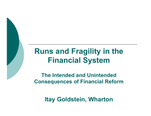 Runs and Fragility in the Financial System Itay Goldstein, Wharton