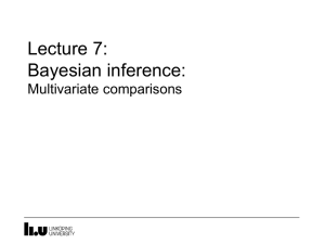 Lecture 7: Bayesian inference: Multivariate comparisons