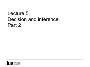 Lecture 5: Decision and inference Part 2